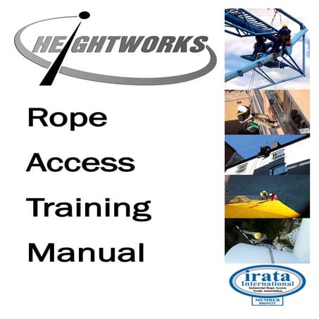 Heightworks IRATA Training Manual Version 2 - Rope Access Training Manual