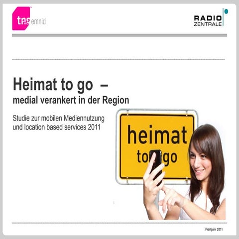 Studie zur mobilen Mediennutzung und Location Based Services 2011: Heimat to ...