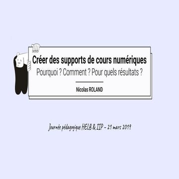 Créer des supports de cours numériques : Pourquoi ? Comment ? Pour quels résu...