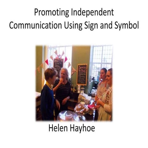 Promoting Independent Communication Using Sign and Symbol