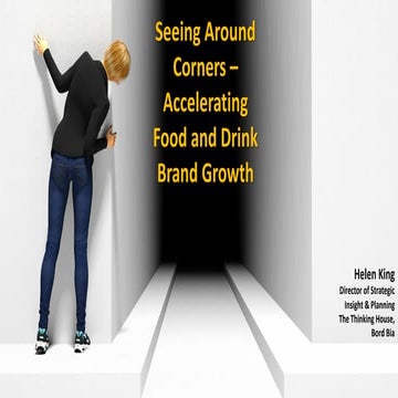 Helen King, Bord Bia : Seeing Around Corners - Accelerating Food & Drink Bran...