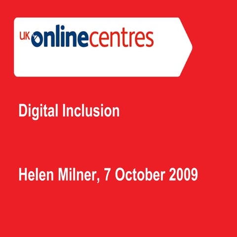 Helen Milner Digital Inclusion At Handheld Learning London 7 Oct 2009