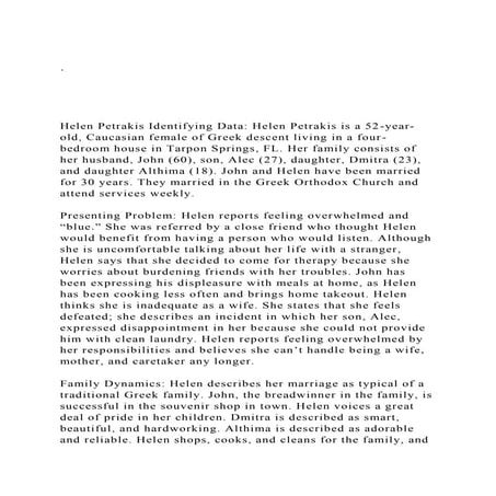 · Helen Petrakis Identifying Data Helen Petrakis is a 5.docx