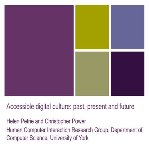 Accessible digital culture: past, present and future