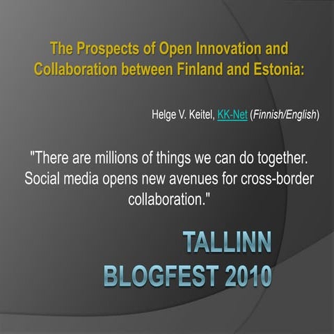 Helge V. Keitel -  Tallinn Blog Fest 2010 - The Prospects of Open Innovation ...
