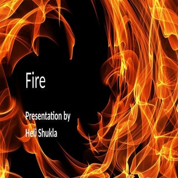 The Fire - A presentation and indepth study | PPTX