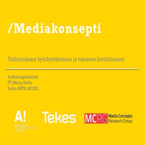 Liikutu tiedosta 22.5.2015 Merja Helle (FT): Mediakonsepti