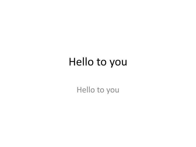 Hello