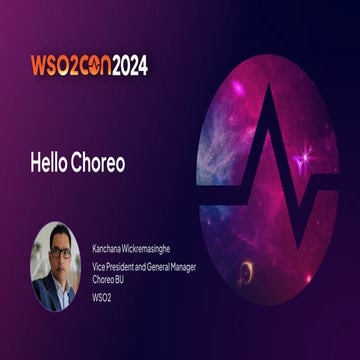 WSO2Con2024 - Hello Choreo Presentation - Kanchana