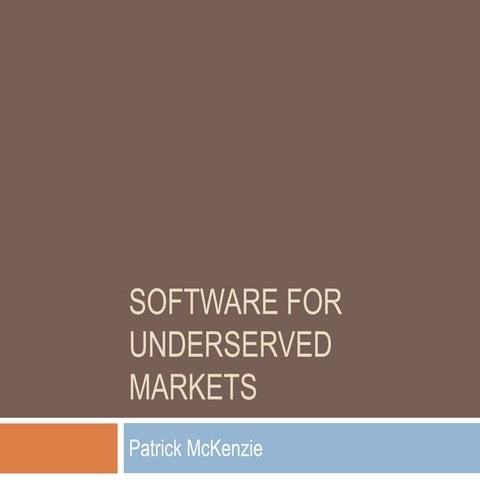 Software For Underserved Markets