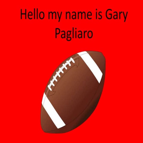 Hello my name is gary pagliaro | PPTX