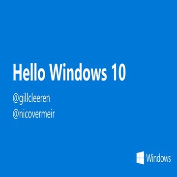 Hello windows 10: An overview of the new features for developers in WIndows 10