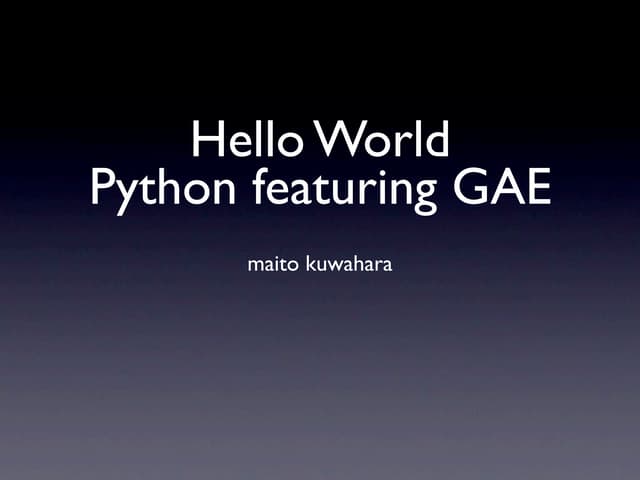 Hello World Python featuring GAE