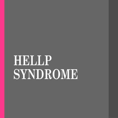 hellpsyndromehellpsyndromehellpsyndrome.pptx