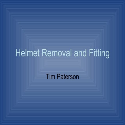 Helmet Removal And Fitting Powerpoint 1 [1]