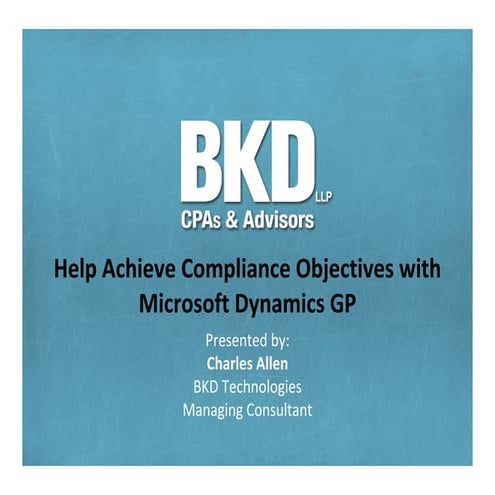 Help Achieve Compliance Objectives with Microsoft Dynamics GP