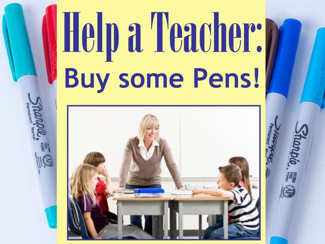 Help a Teacher:  Buy Some Pens!