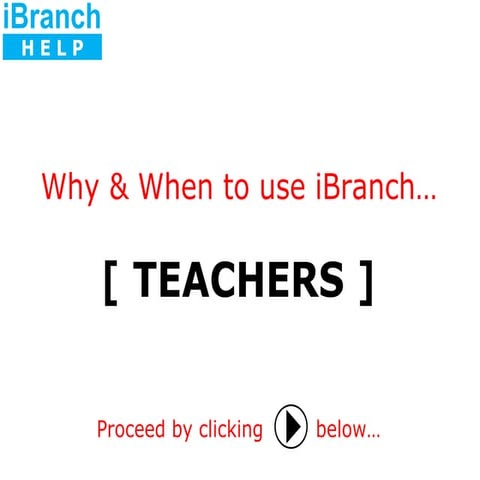 Help iBranch Why&When(Teachers)