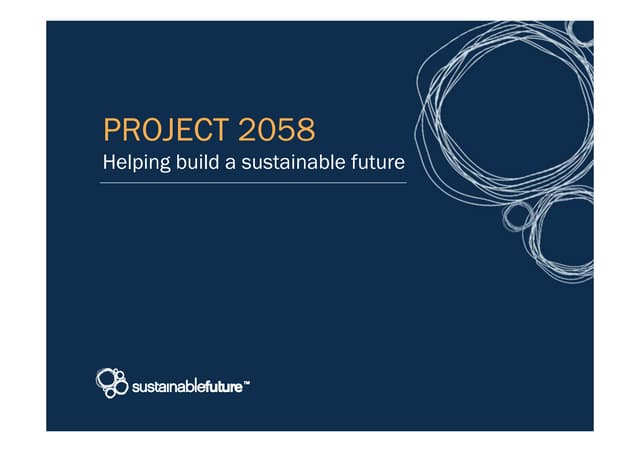 Project 2058: Helping Build A Sustainable Future