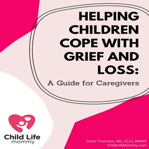 Helping Children Cope with Grief and Loss: A Guide for Caregivers