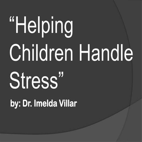 Helping Children Handle Stress