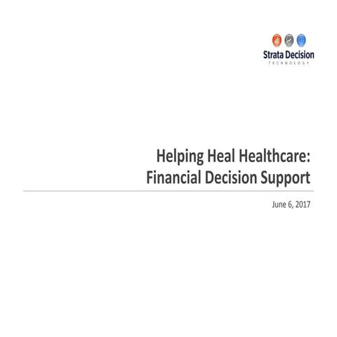Helping Health Healthcare: Financial Decision Support