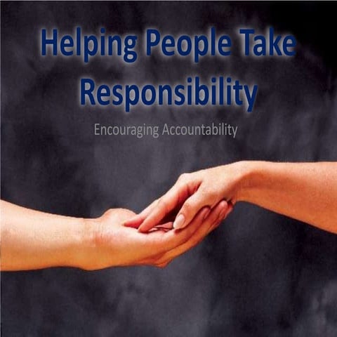 Helping People Take Responsibility