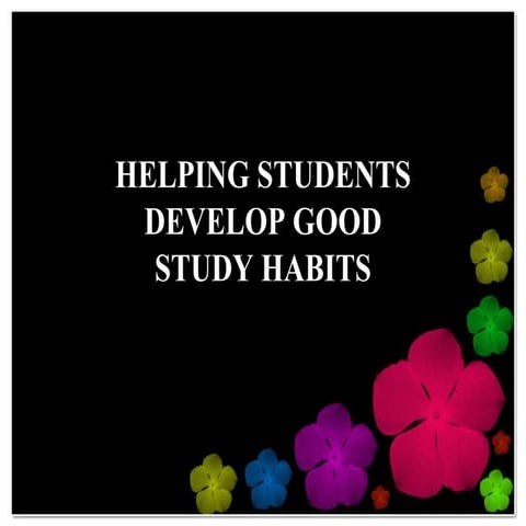 Helping students dvelop good study habits