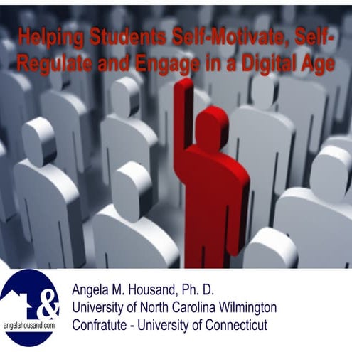 Helping students self motivate, self-regulate, and engage