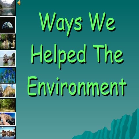 Ways We Help The Environment
