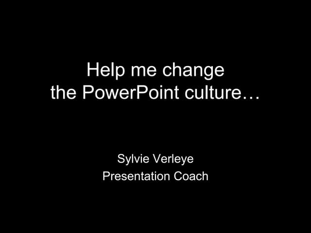 Help me change the power point culture