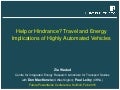 Help or hindrance - travel and energy implications of highly automated vehicles