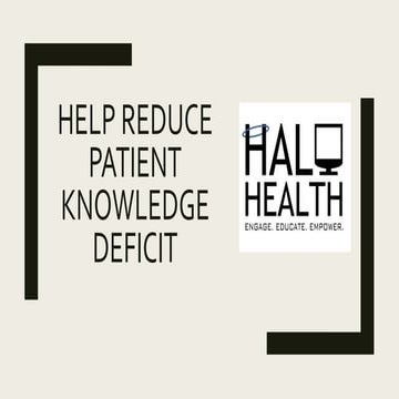 Help Reduce Patient Knowledge Deficit
