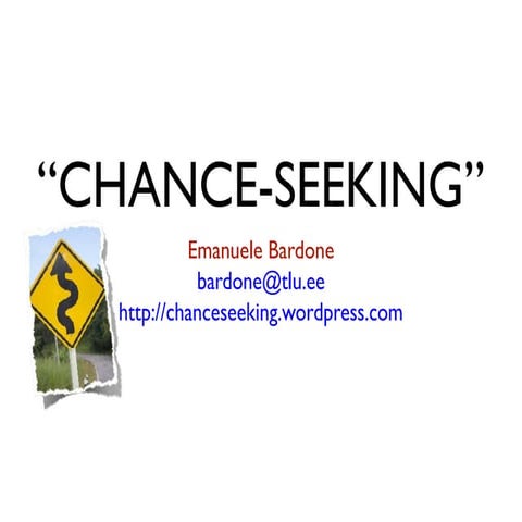 What chance-seeking is?