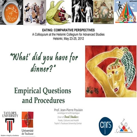 Sociology of food: "What did you have for dinner?“ Empirical Questions and Pr...