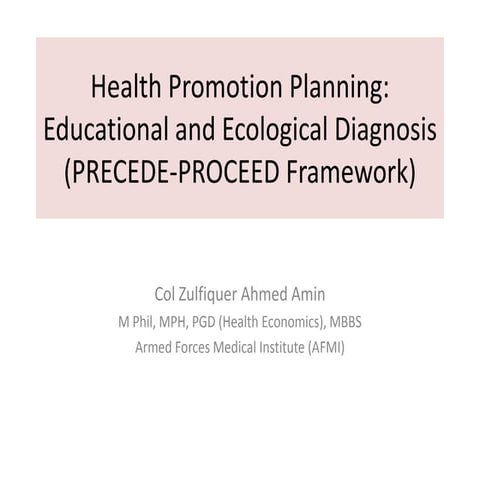 Health pomotion planning  educational and ecological diagnosis (Precede-Proce...