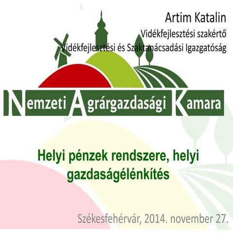 Helyi pénzek rendszere, helyi gazdaságélénkítés - Nemzeti Agrárgazdasági Kamara