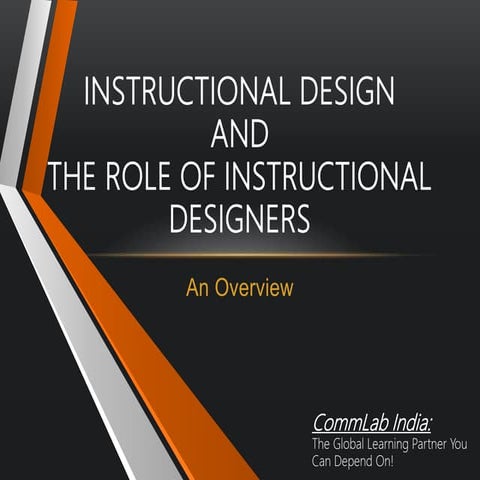 Instructional Design and Role Of Instructional Designers-An Overview