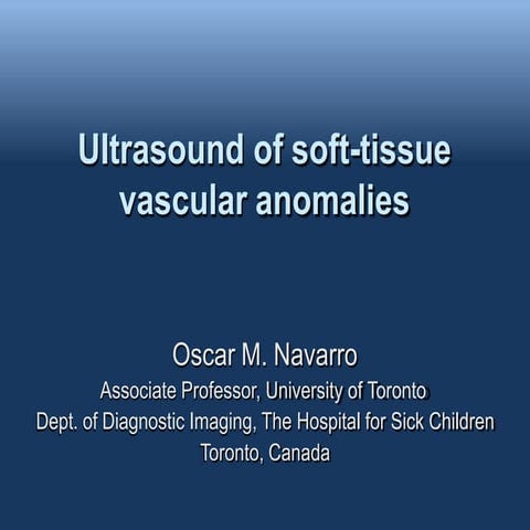 Ultrasound of Vascular anomalies by Oscar M. Navarro