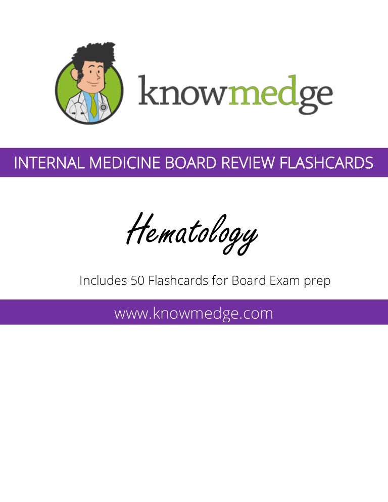Internal Medicine Board Review Hematology Flashcards by Knowmedge