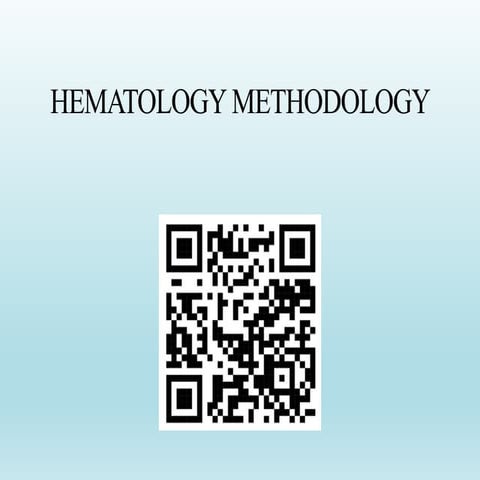 HEMATOLOGY METHODOLOGY             .pptx