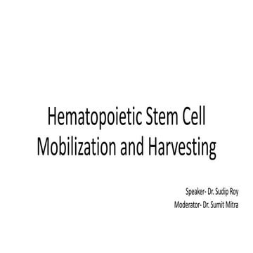 Hematopoietic Stem Cell Harvesting and Mobilization.pptx