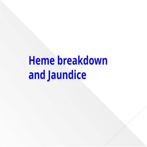Heme degradation and types of jaundice.pptx