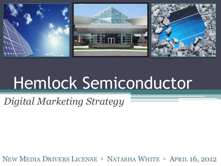 ADV 420 Project Hemlock Semiconductor Digital Marketing Strategy