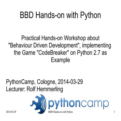 BBD Hands-on with Python. Practical Hands-on Workshop about "Behaviour Driven...