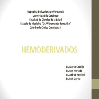 Hemoderivados, Descripción, uso y m...