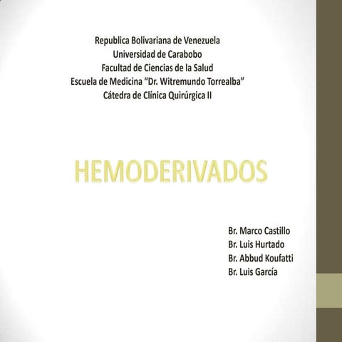 Hemoderivados, Descripción, uso y manejo.