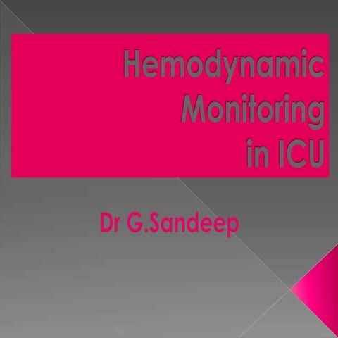 Hemodynamic monitoring- Dr Sandeep Gampa