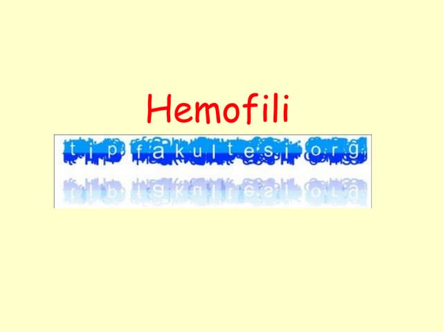 Hemofili(daha fazlası için www.tipf...