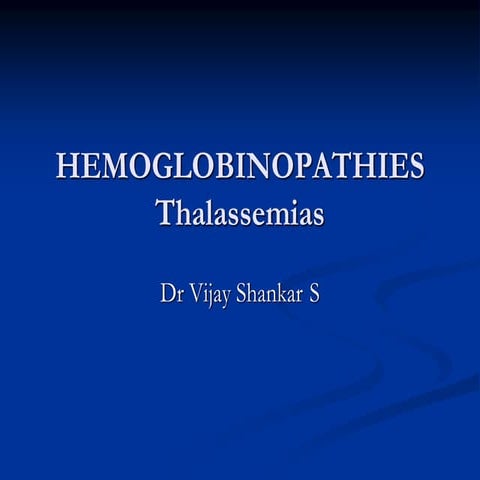 Hemoglobinopathies   thalassemia